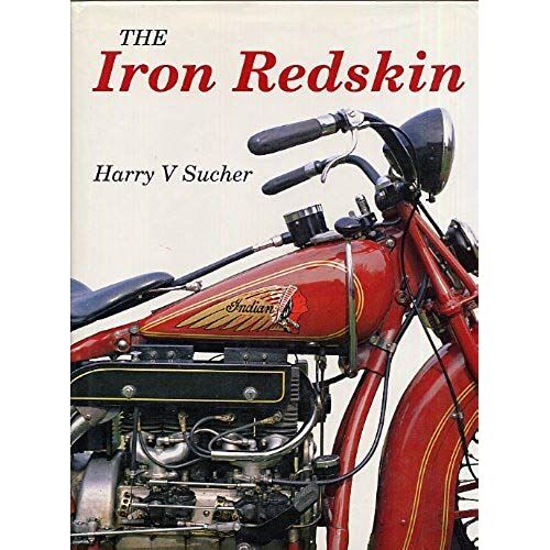 The Iron Redskin (Foulis Motorcycling Book)