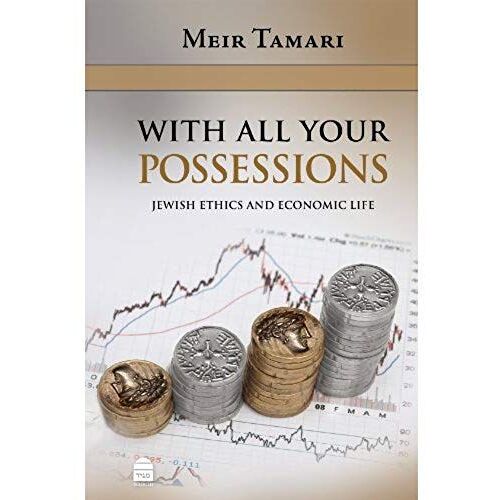 With All Your Possessions: Jewish Ethics And Economic Life