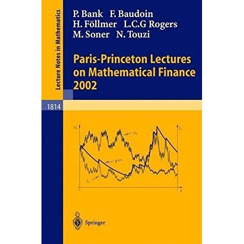 Paris-Princeton Lectures On Mathematical Finance 2002