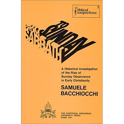 From Sabbath To Sunday : A Historical Investigation Of The Rise Of Sunday Observance In Early Christianity