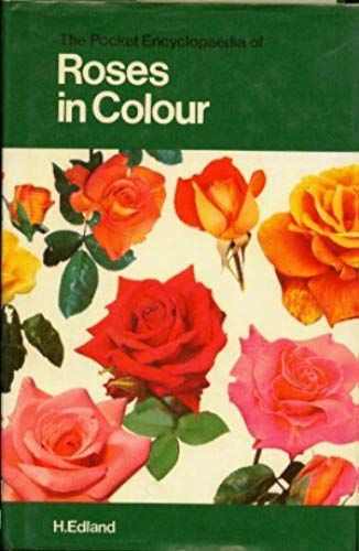 The Pocket Encyclopedia Of Roses In Colour