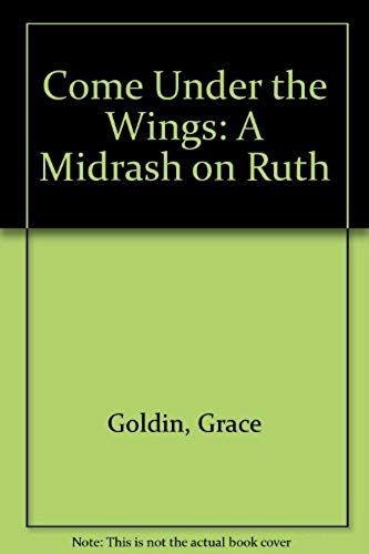 Come Under The Wings: A Midrash On Ruth