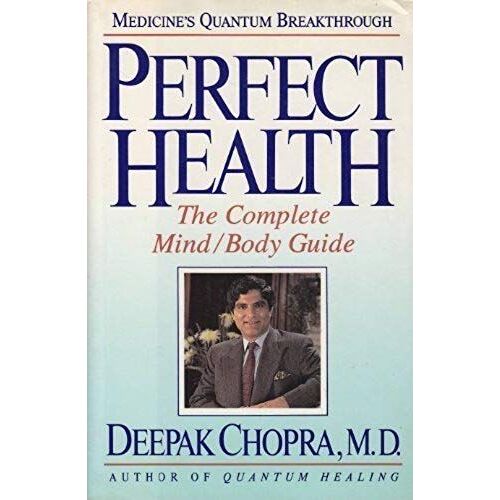 Perfect Health: The Complete Mind/Body Guide