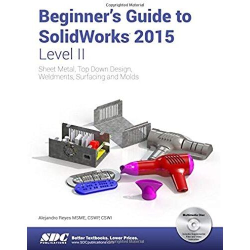 Beginner's Guide To Solidworks 2015 - Level Ii