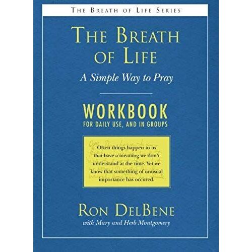 The Breath Of Life: Workbook: A Simple Way To Pray: A Daily Workbook For Use In Groups