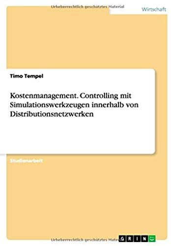Kostenmanagement. Controlling Mit Simulationswerkzeugen Innerhalb Von Distributionsnetzwerken