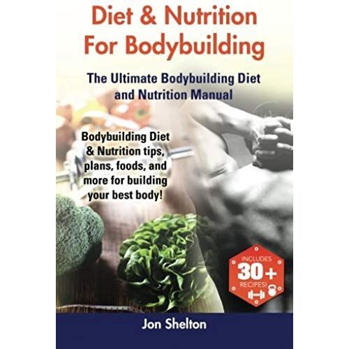Diet & Nutrition For Bodybuilding