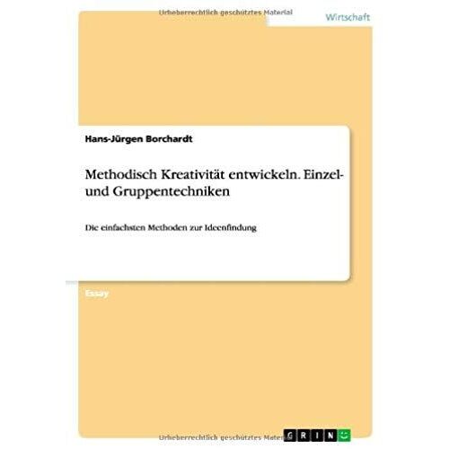 Methodisch Kreativität Entwickeln. Einzel- Und Gruppentechniken