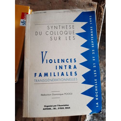 Violence Intra Familiale Transgénérationnelle Synthèse Du Colloque