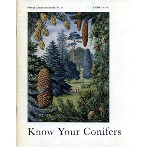 Know Your Conifers (Forestry Commission. Booklet No. 15)