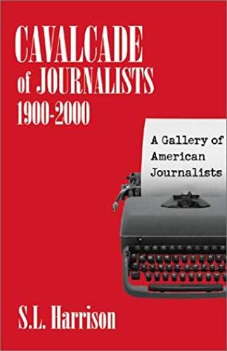 Cavalcade Of Journalists, 1900-2000