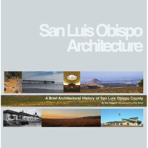 A Brief Architectural History Of San Luis Obispo County