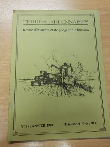 Terres Ardennaises N° 5 . Revue DHistoire Et De Géographie Locales . Janvier 1984