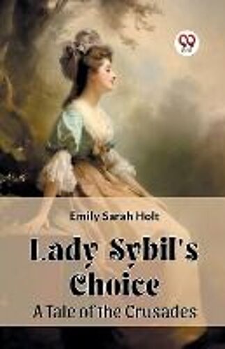 Lady Sybil's Choice A Tale Of The Crusades