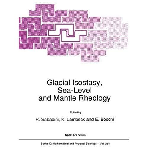 Glacial Isostasy, Sea-Level And Mantle Rheology