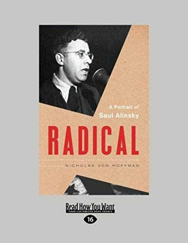 Radical: A Portrait Of Saul Alinsky