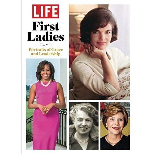 Life First Ladies: Portraits Of Grace And Leadership