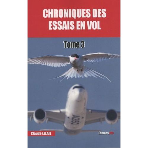 Chroniques Des Essais En Vol - Tome 3