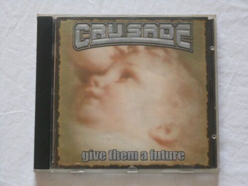 Crusade - Give Them A Future