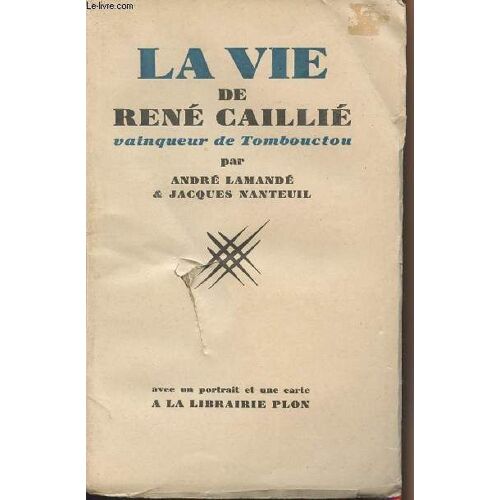 La Vie De René Caillié, Vainqueur De Tombouctou