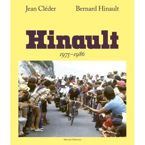 Bernard Hinault 1975-1986