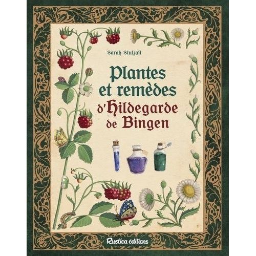 Plantes Et Remèdes D'hildegarde De Bingen