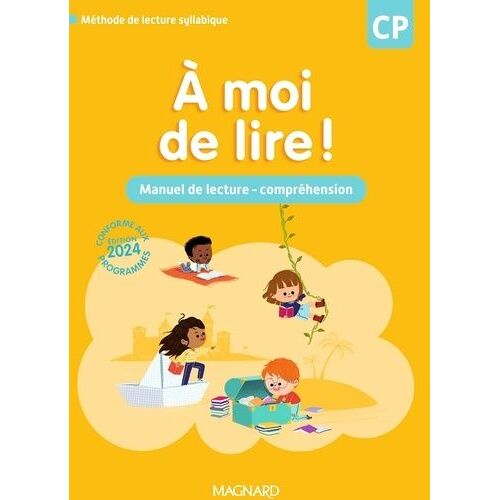 A Moi De Lire ! Cp - Manuel De Lecture-Compréhension - Edition 2024