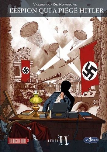 L'heure H - L'espion Qui A Piégé Hitler