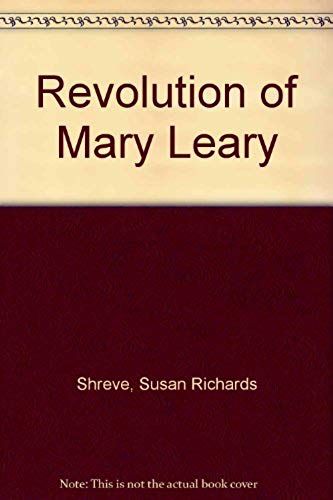 Revolution Of Mary Leary