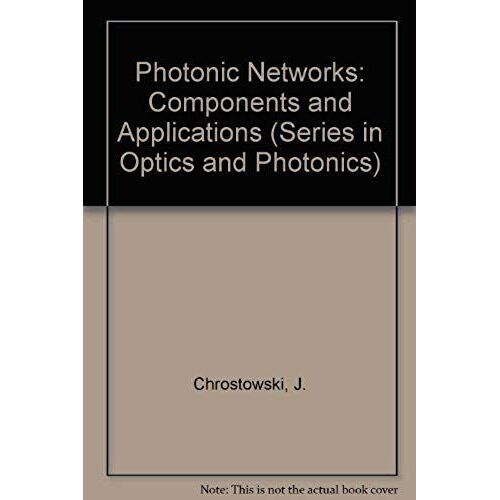 Photonic Networks, Components And Applications - Proceedings Of The Montebello Workshop