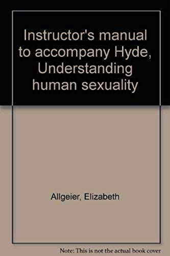 Instructor's Manual To Accompany Hyde, Understanding Human Sexuality