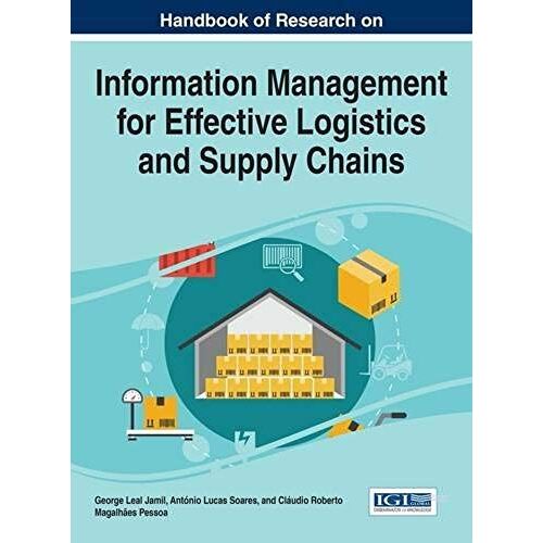 Handbook Of Research On Information Management For Effective Logistics And Supply Chains