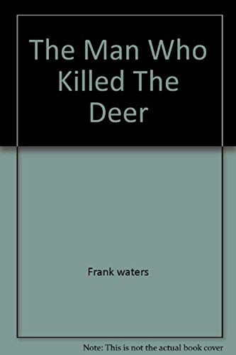 The Man Who Killed The Deer