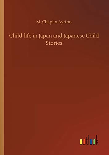 Child-Life In Japan And Japanese Child Stories