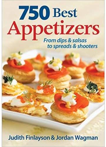 750 Best Appetizers: From Dips & Salsas To Spreads & Shooters (Paperback) - Common
