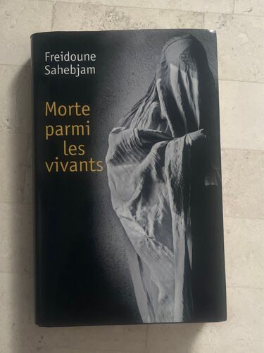 Morte Parmi Les Vivants, De Freidoune Sahebjam 