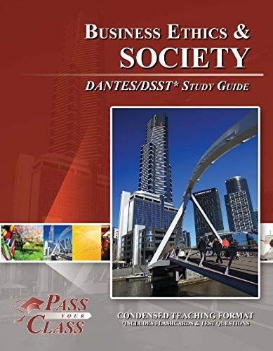 Dsst Business Ethics And Society Dantes Test Study Guide (Perfect Bound)