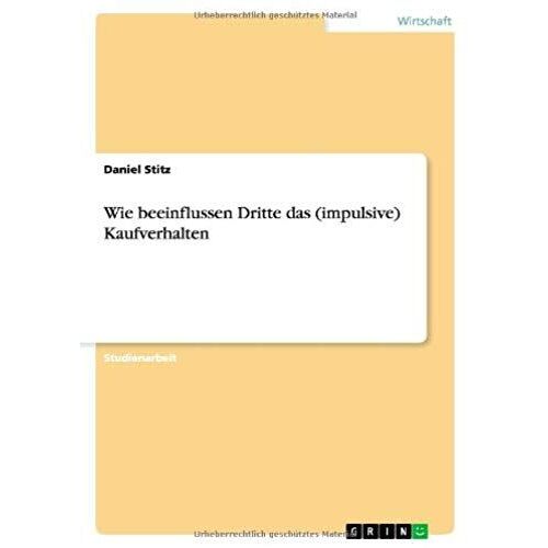 Wie Beeinflussen Dritte Das (Impulsive) Kaufverhalten