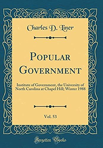 Popular Government, Vol. 53: Institute Of Government, The University Of North Carolina At Chapel Hill; Winter 1988 (Classic Reprint)