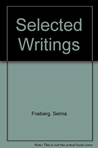 Selected Writings Of Selma Fraiberg