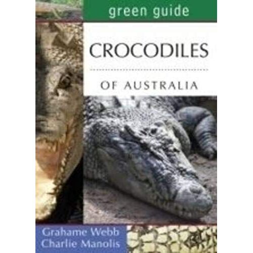 Green Guide To Crocodiles Of Australia