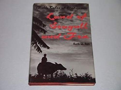 Land Of Seagull And Fox: Folk Tales Of Vietnam
