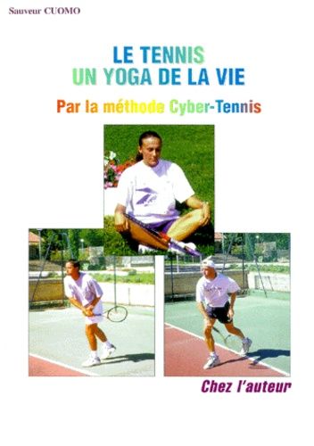 Le Tennis Un Yoga De La Vie