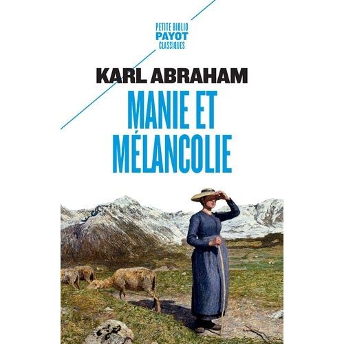 Manie Et Mélancolie - Sur Les Troubles Bipolaires