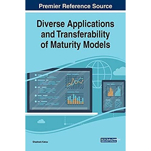 Diverse Applications And Transferability Of Maturity Models