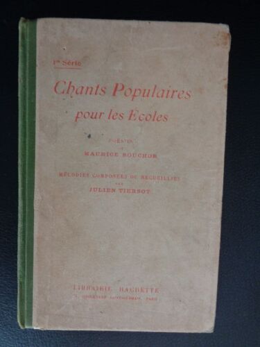 1920- Chants Populaires Pour Les Ecoles, 1re Serie