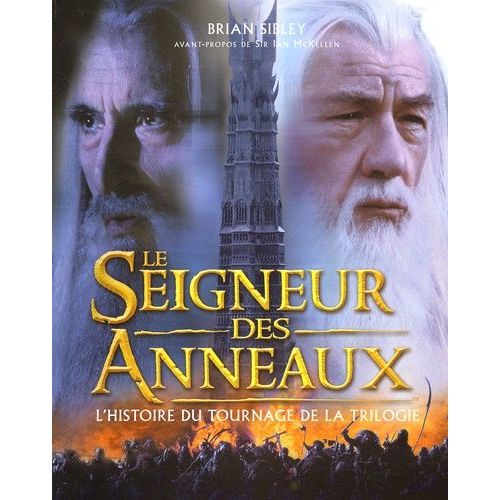 Le Seigneur Des Anneaux - L'histoire Du Tournage De La Trilogie