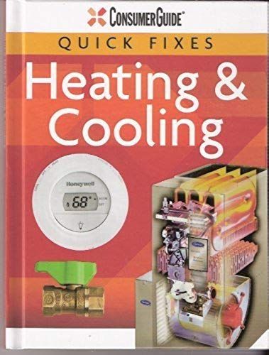Consumer Guide Quick Fixes Heating & Cooling