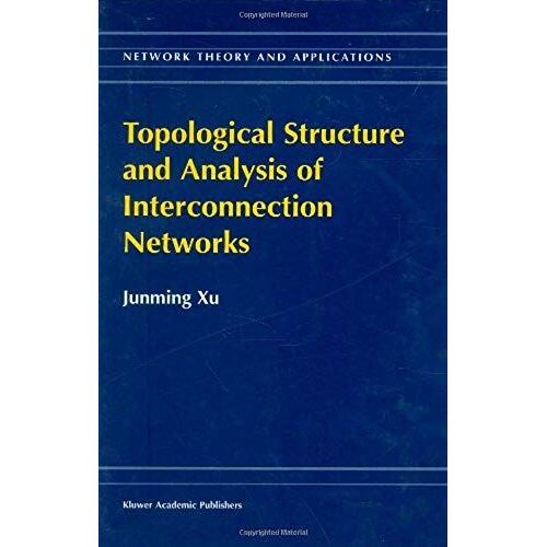 Topological Structure And Analysis Of Interconnection Networks
