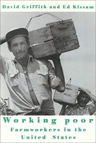 Working Poor: Farmworkers In The United States: 1st (First) Edition